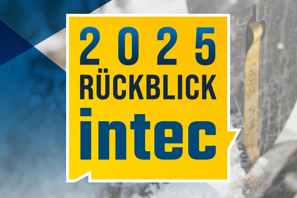INTEC 2025 - Ein Rückblick INTEC 2025 - Ein Rückblick